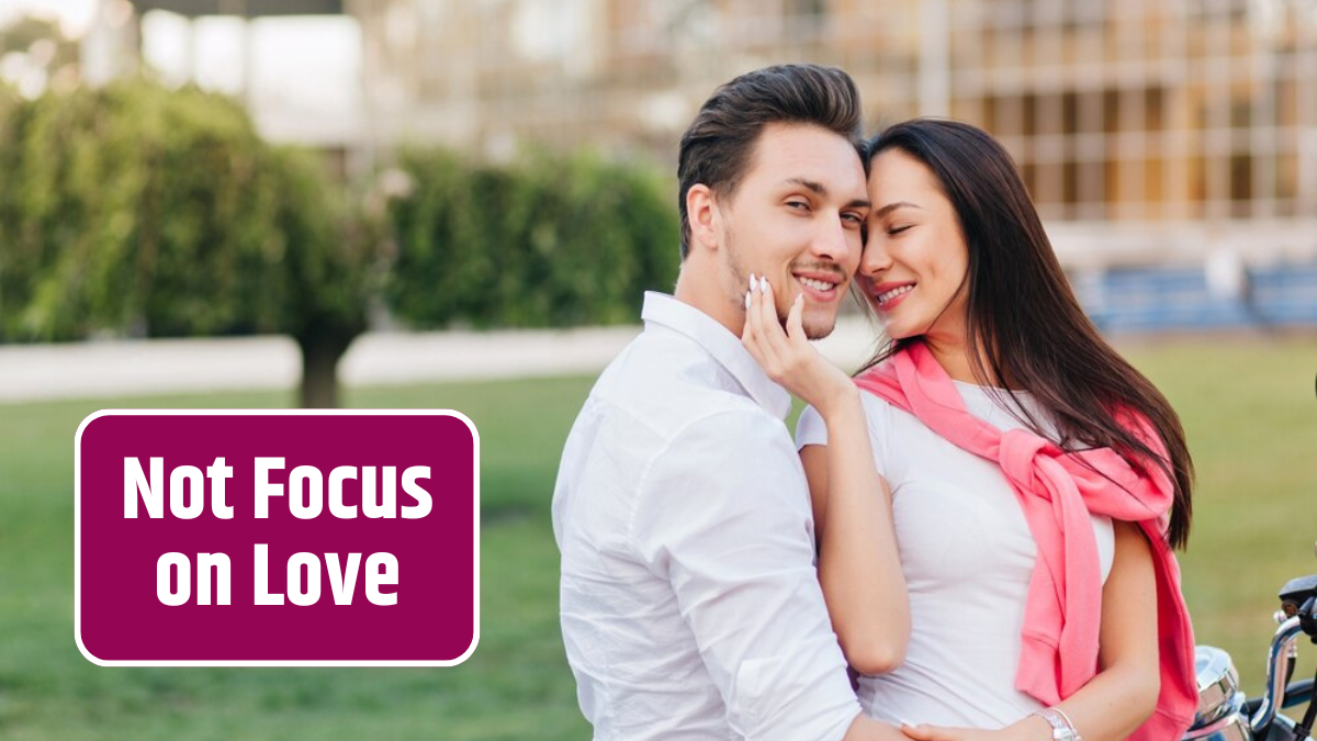 that Should Not Focus on Love