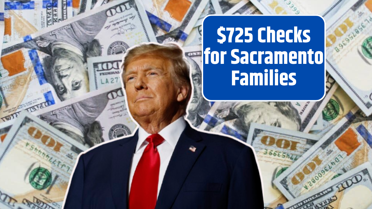 $725 Checks for Sacramento Families