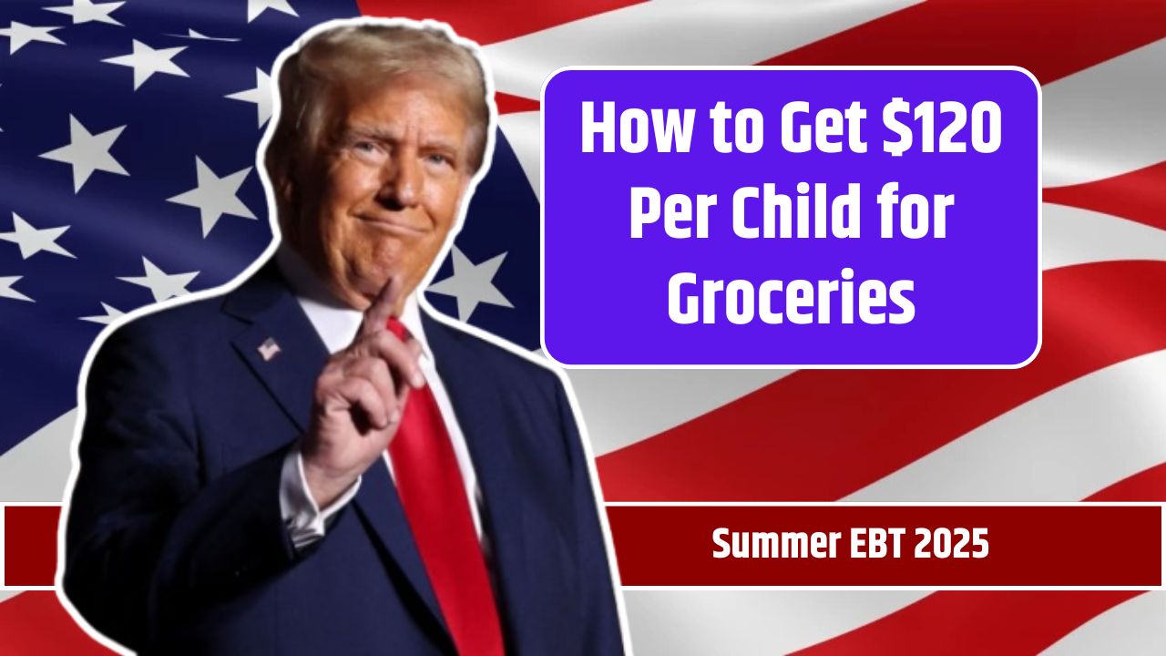 How to Get $120 Per Child for Groceries