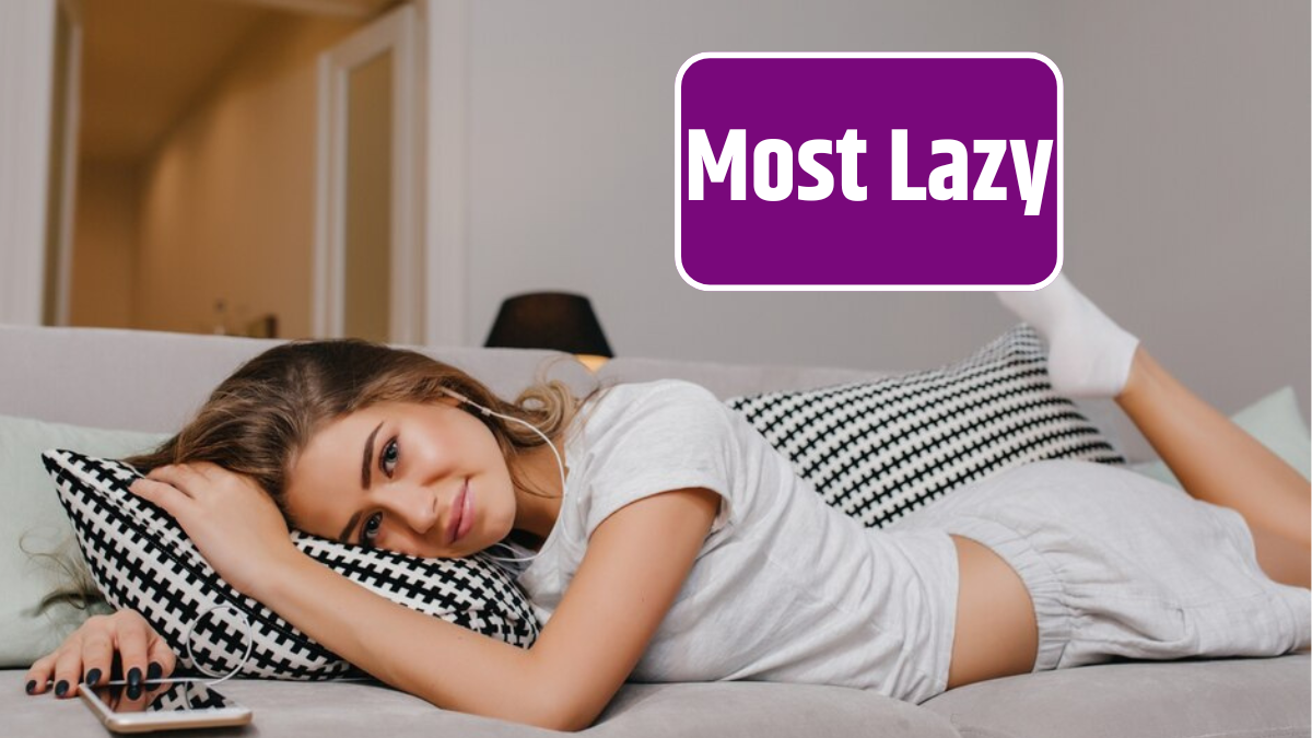 Most Lazy