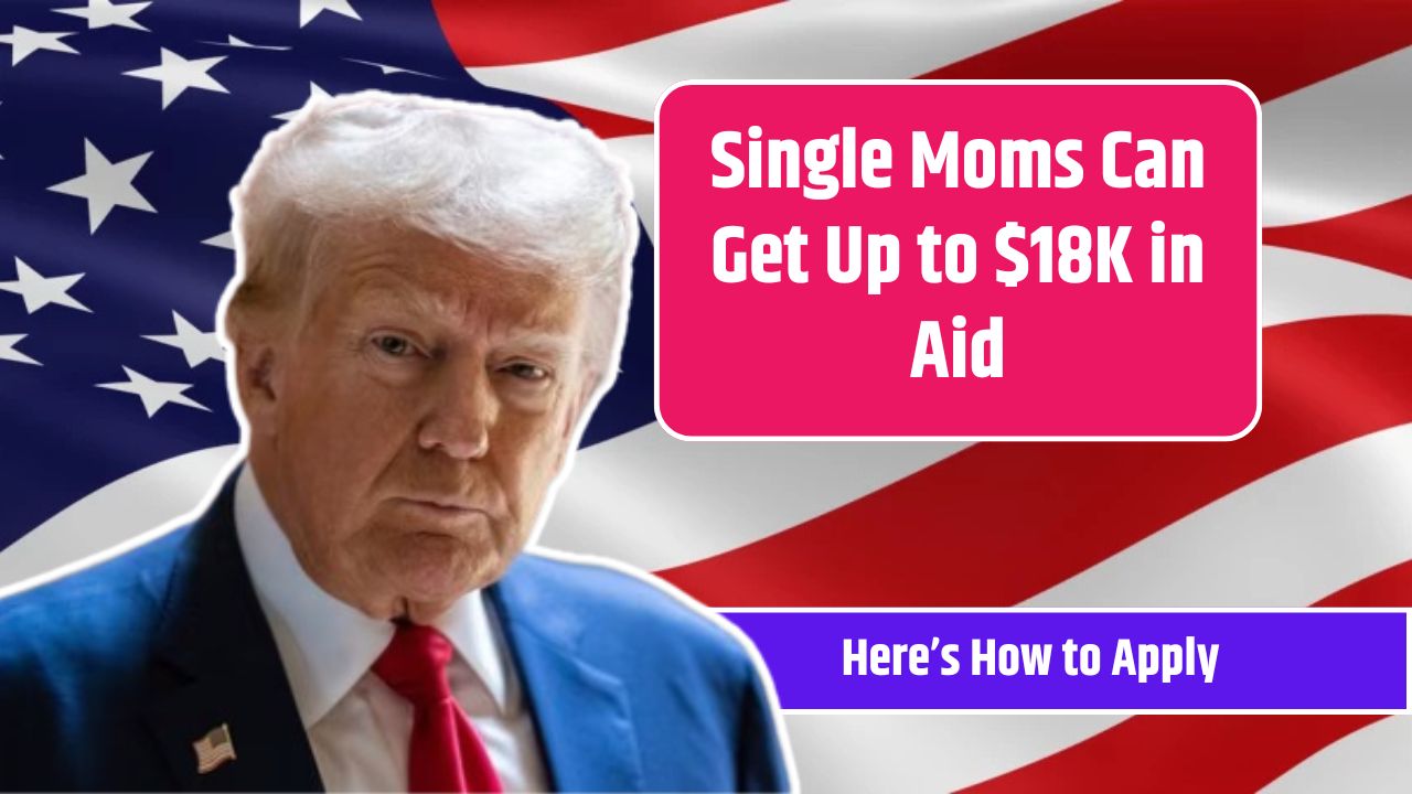 Single Moms Can Get Up to $18K in Aid