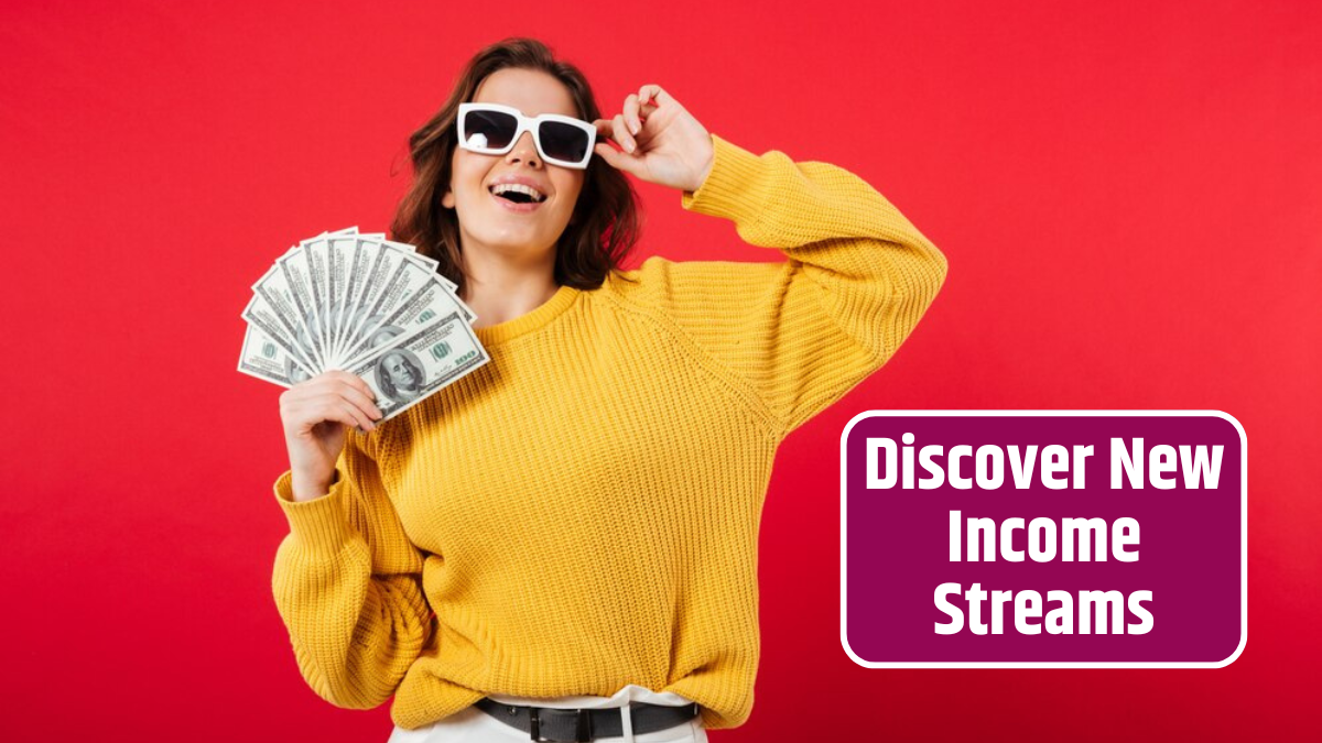 That Will Discover New Income Streams