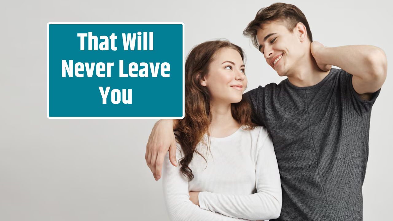 That Will Never Leave You