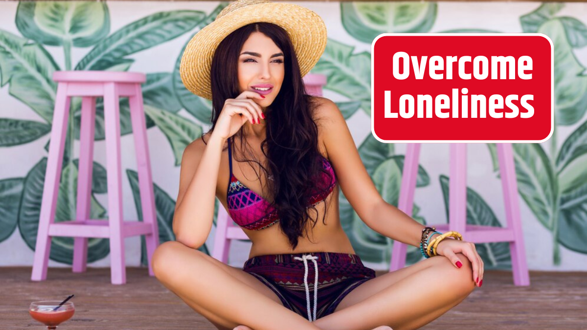 Overcome Loneliness