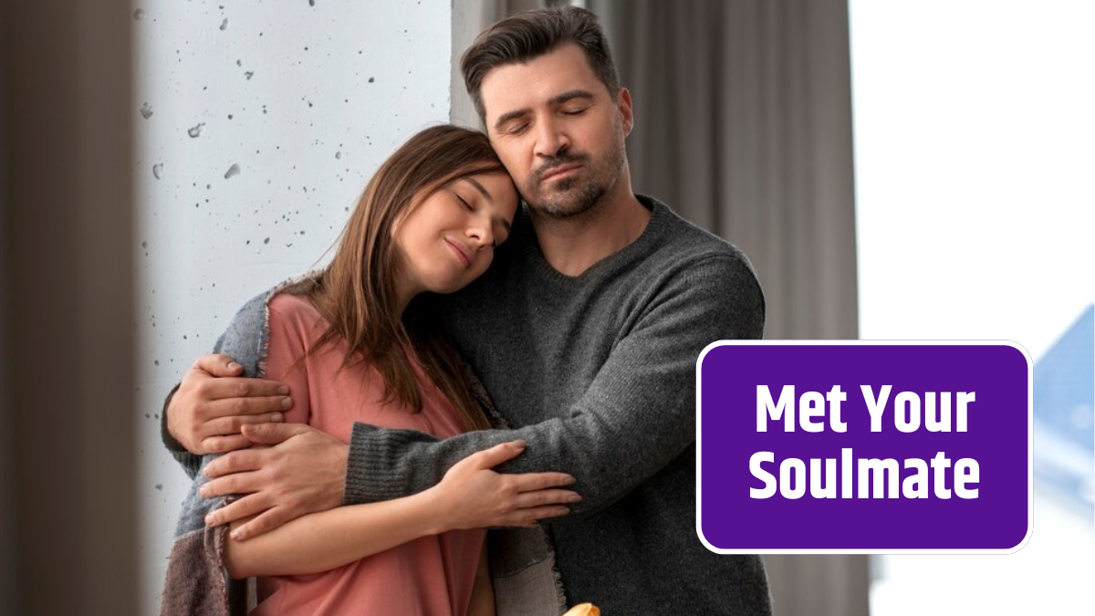That You Have Met Your Soulmate