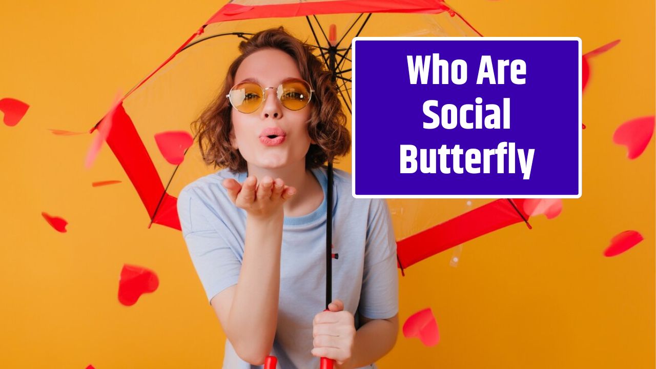 Who Are Social Butterfly