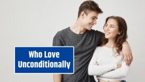 Who Love Unconditionally