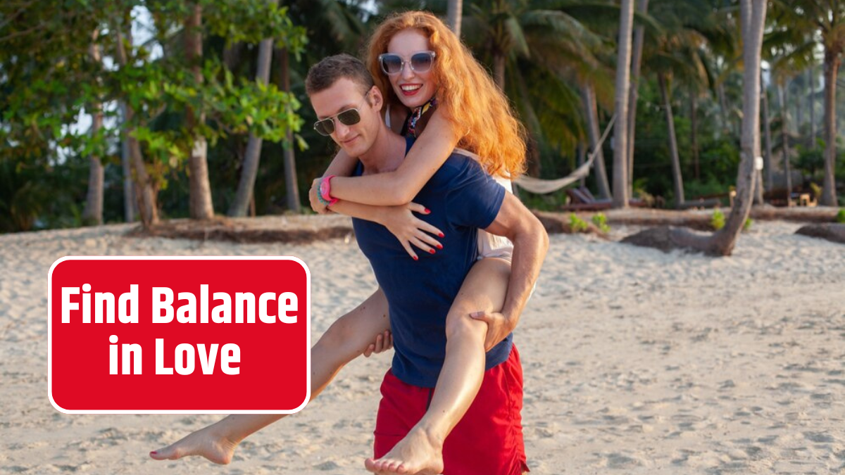 Find Balance in Love